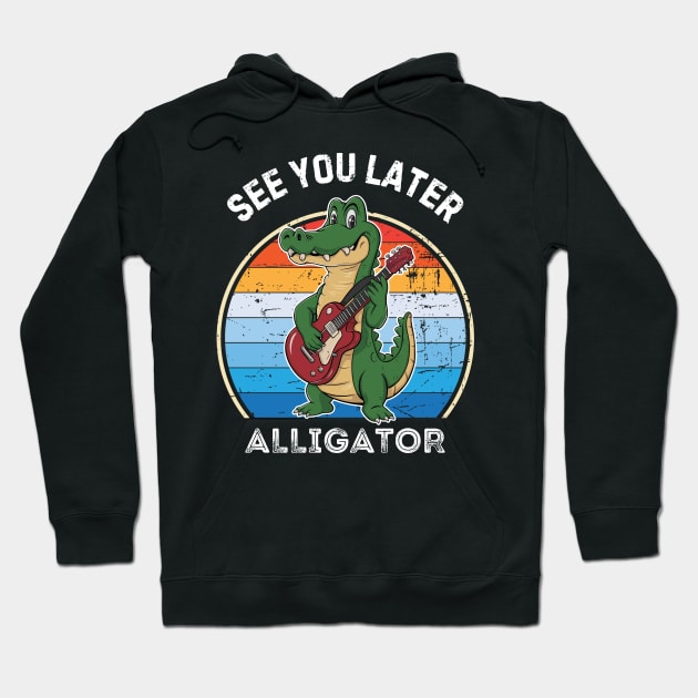 See you later alligator - retro Hoodie by Syntax Wear